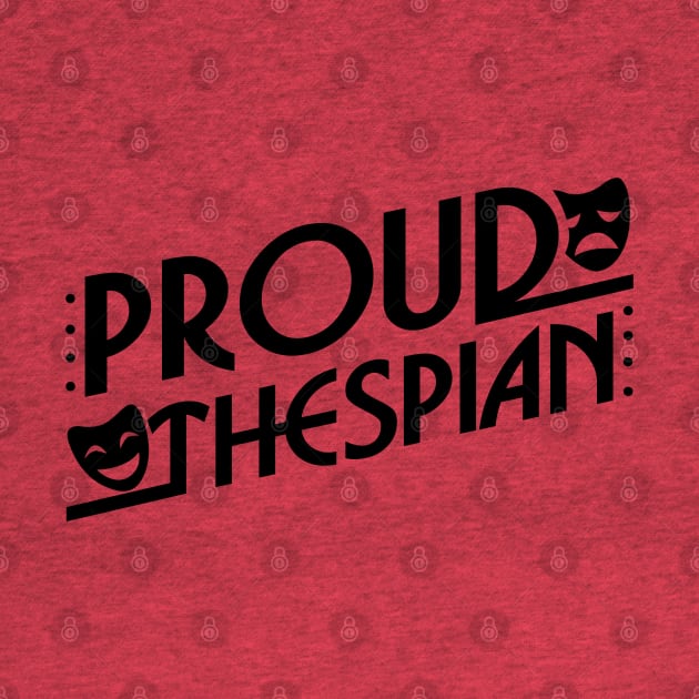 Proud Thespian by KsuAnn